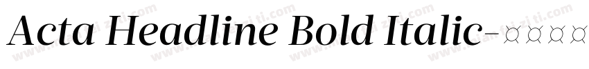 Acta Headline Bold Italic字体转换